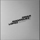 Omar Rodriguez-Lopez - The Clouds Hill Tapes I, II & III '2020