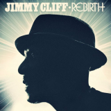 Jimmy Cliff - Rebirth '2012