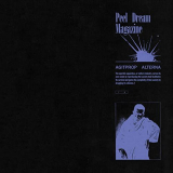 Peel Dream Magazine - Agitprop Alterna (Deluxe) '2021