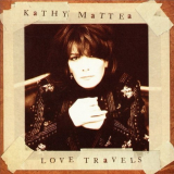 Kathy Mattea - Love Travels '1997