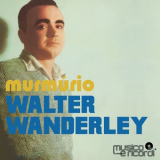 Walter Wanderley - MurmuÌrio '2021