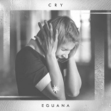 Eguana - Cry '2021