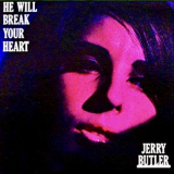 Jerry Butler - He Will Break Your Heart (The Iceman Sings Of Love and Lost Love 1960-61) '2019