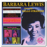 Barbara Lewis - Hello Stranger & Workin On A Groovy Thing '2006