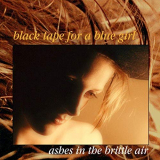 Black Tape For A Blue Girl - Ashes in the Brittle Air (Remastered Expanded Edition) '1988/2020
