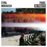 Cyril Mokaiesh - Paris-Beyrouth '2020