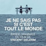 Vincent Delerm - Je ne sais pas si cest tout le monde (Bande originale du film) '2020