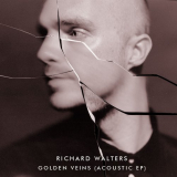 Richard Walters - Golden Veins (Acoustic) '2020