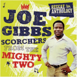 Joe Gibbs - Reggae Anthology: Joe Gibbs - Scorchers From The Mighty Two '2009