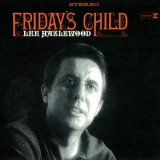 Lee Hazlewood - Fridays Child '1966 (2007)