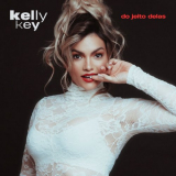 Kelly Key - Do jeito delas '2020
