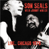 Son Seals - Live.. Chicago 1978 (Feat. Johnny Winter) '2017
