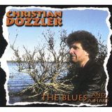 Christian Dozzler - The Blues and a Half '2008