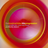 Brad Mehldau Trio - The Art Of The Trio Vol. 5: Progression '2005