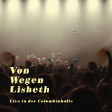 Von Wegen Lisbeth - Live in der Columbiahalle '2020