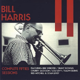 Bill Harris - Complete Fifties Sessions '2008