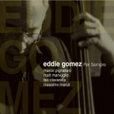 Eddie Gomez - Per Sempre 'December 2009