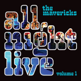 Mavericks, The - All Night Live, Vol. 1 '2016