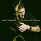 Eric Alexander Quartet - My Favorite Things '2014
