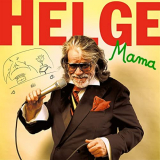 Helge Schneider - Mama '2020