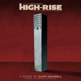 Clint Mansell - High-Rise (Original Soundtrack Recording) '2016