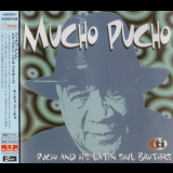 Pucho And His Latin Soul Brothers - Mucho Pucho '1997/2016