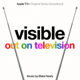 Blake Neely - Visible: Out On Television (Apple TV+ Original Series Soundtrack) '2020