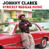 Johnny Clarke - Strickly Reggae Music (The Blackbeard Years 1976-86) '2020