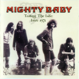 Mighty Baby - Tasting the Life '1971/2009