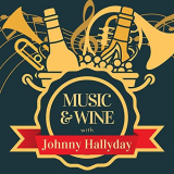 Johnny Hallyday - Music & Wine with Johnny Hallyday '2021