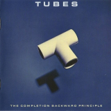 Tubes, The - The Completion Backward Principle '1981/2011