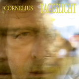 Peter Cornelius - Tageslicht '2021