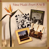 New Musik - From A To B ...Plus '1980/2000