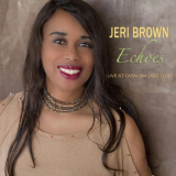 Jeri Brown - Echoes: Live At Catalina Jazz Club '2013