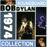 Bob Dylan - 1974 Soundboard Collection '2009