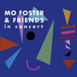 Mo Foster - Mo Foster & Friends in Concert (Live) '2021