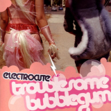 Electrocute - Troublesome Bubblegum '2004