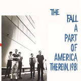 Fall, The - A Part of America Therein, 1981 (Expanded Edition) '1982/2017