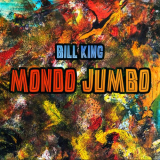Bill King - Mondo Jumbo '2020