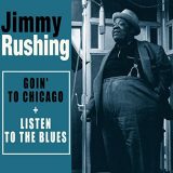 Jimmy Rushing - Complete Goin to Chicago + Listen to the Blues (Bonus Track Version) '2016