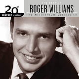Roger Williams - The Best Of Roger Williams 20th Century Masters The Millennium Collection '2004/2018