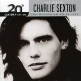 Charlie Sexton - The Best Of Charlie Sexton The Millennium Collection '2005/2012