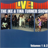 Ike & Tina Turner - Live! The Ike & Tina Turner Show Vol. 1 & Vol. 2 '2006