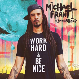 Michael Franti & Spearhead - Work Hard and Be Nice '2020