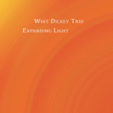 Whit Dickey Trio - Expanding Light '2020