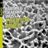 Gaetano Partipilo - I Like Too Much '2008