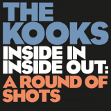 Kooks, The - Inside In / Inside Out: A Round Of Shots '2021