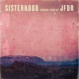 JFDR - Sisterhood (Original Score) '2021