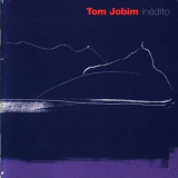 Tom Jobim - InÃ©dito '2005