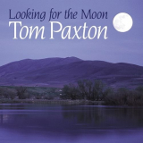 Tom Paxton - Looking for the Moon '2002
